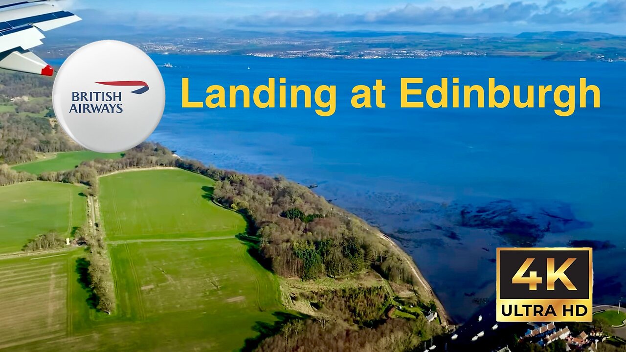 British Airways landing in Edinburgh, Scotland, United Kingdom in 4K