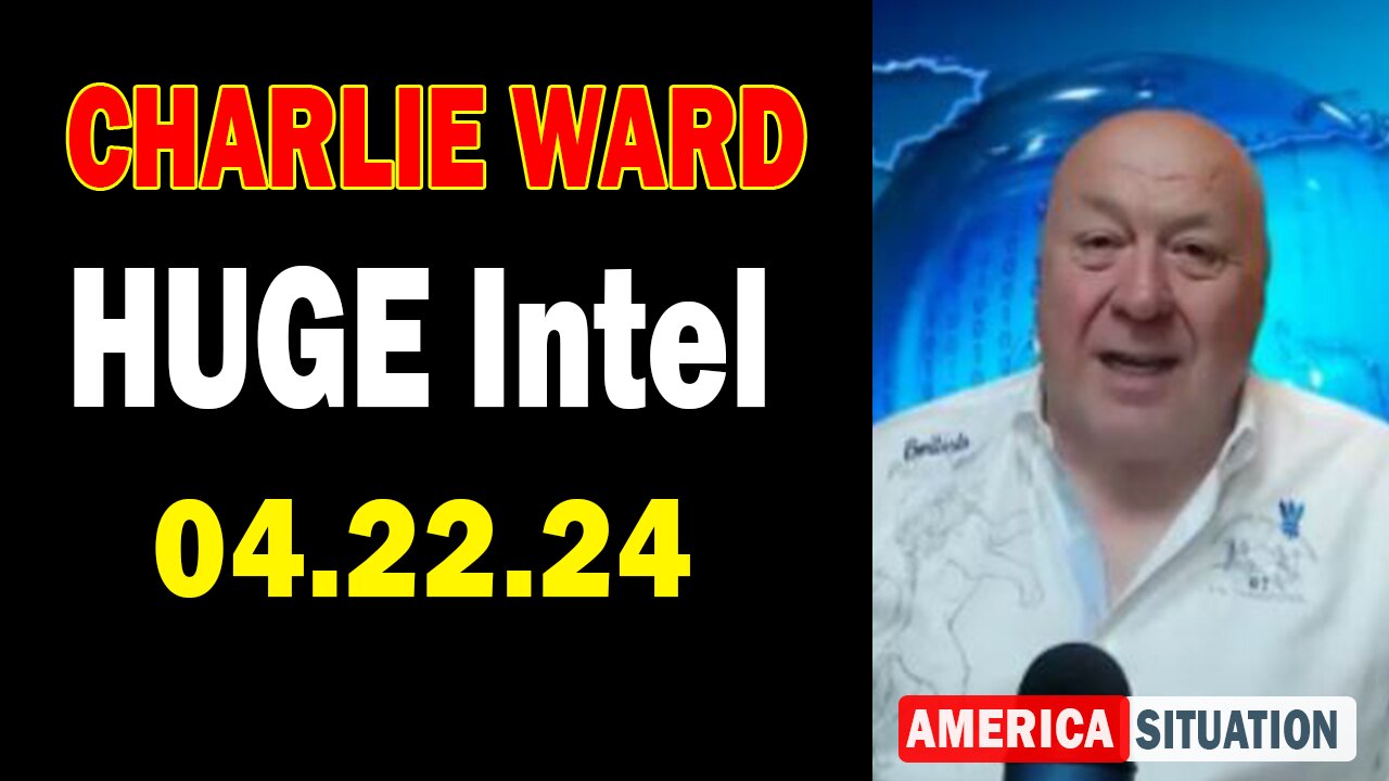 Charlie Ward HUGE Intel Apr 22: "Charlie Ward Daily News With Paul Brooker & Drew Demi"