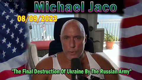 Michael Jaco Situation Update 08-09-23: "Remote Views Of The Final Destruction"