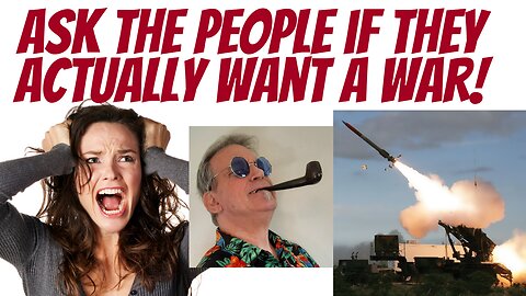 Democracy... If it actually worked, would the people vote for war?