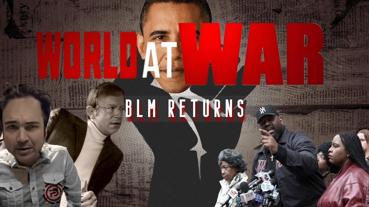 World At WAR with Dean Ryan 'BLM Returns'