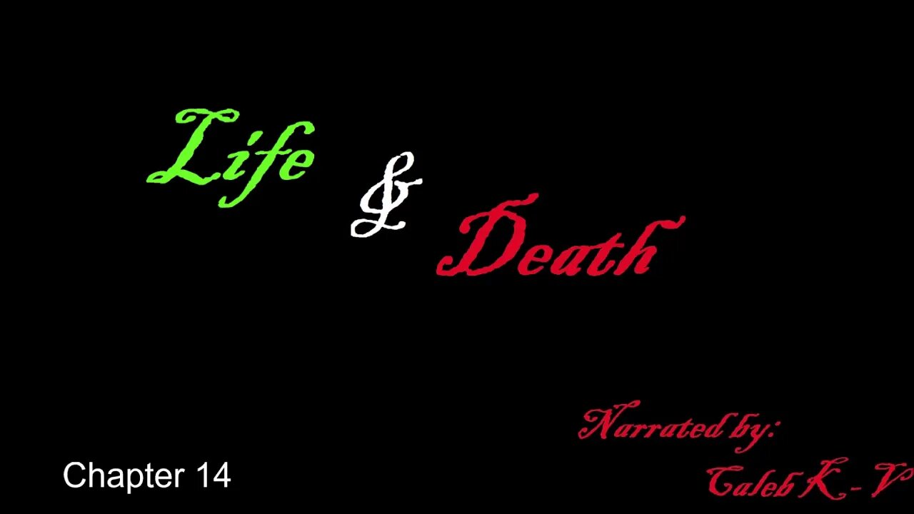 Life and Death Chapter 14