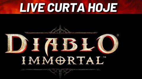 (LIVE) Diablo Immortal - A live é curta então curta a live :)