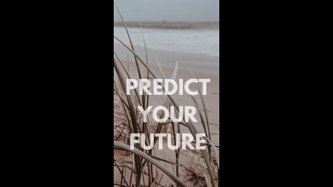 The best way to predict your future is to create it