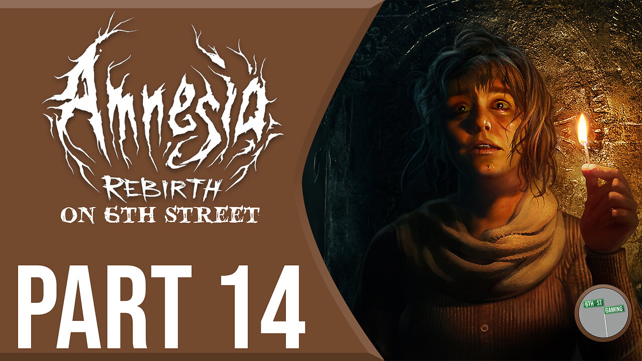 Amnesia Rebirth on 6th Street Part 14