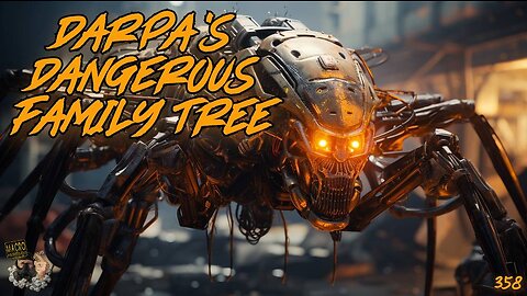 #358: DARPA’s Dangerous Family Tree