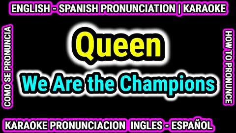 We Are the Champions, Queen | Como hablar cantar con pronunciacion en ingles nativo español