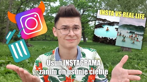 Usuń INSTAGRAMA - 9 powodów dlaczego powinieneś usunąć IG