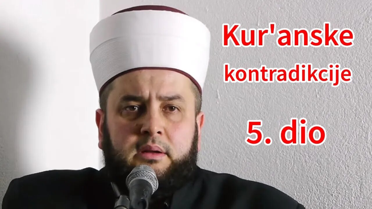 Kur'anske kontradikcije i mudžize (5/5) | Pax Vobiscum