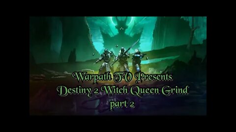 Destiny 2 Witch Queen Grind w/KK and clanlc ReStream