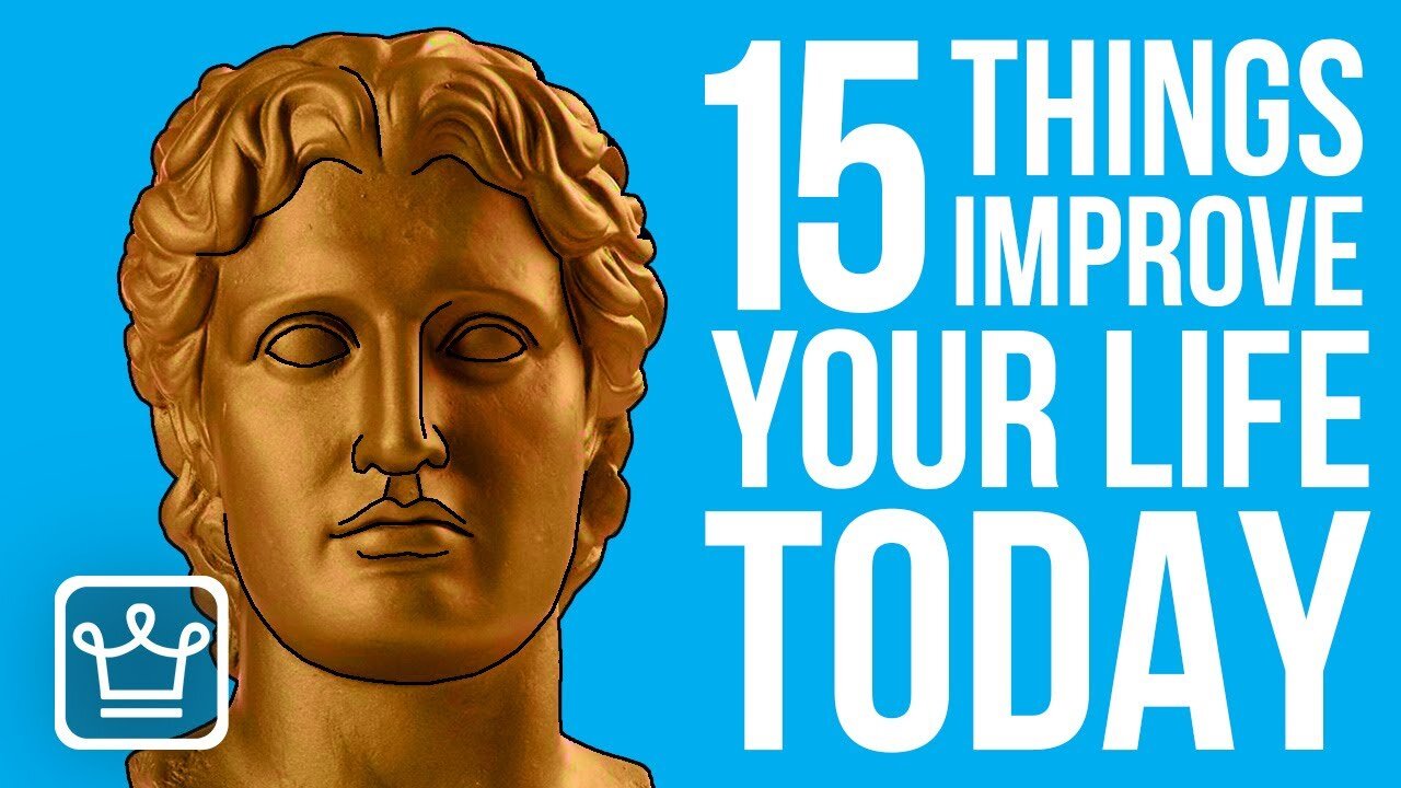 15 Things You Can Do TODAY to Improve Your Life