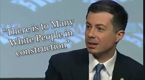 There is to many "White People" who work. according to Pete Buttigieg