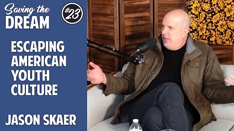 What's happening with American youth culture? | Saving the Dream | Ep 23