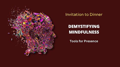 Demystifying Mindfullness