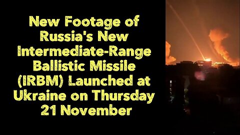 New Footage of Russia's New Intermediate-Range Ballistic Missile (IRBM) Launched