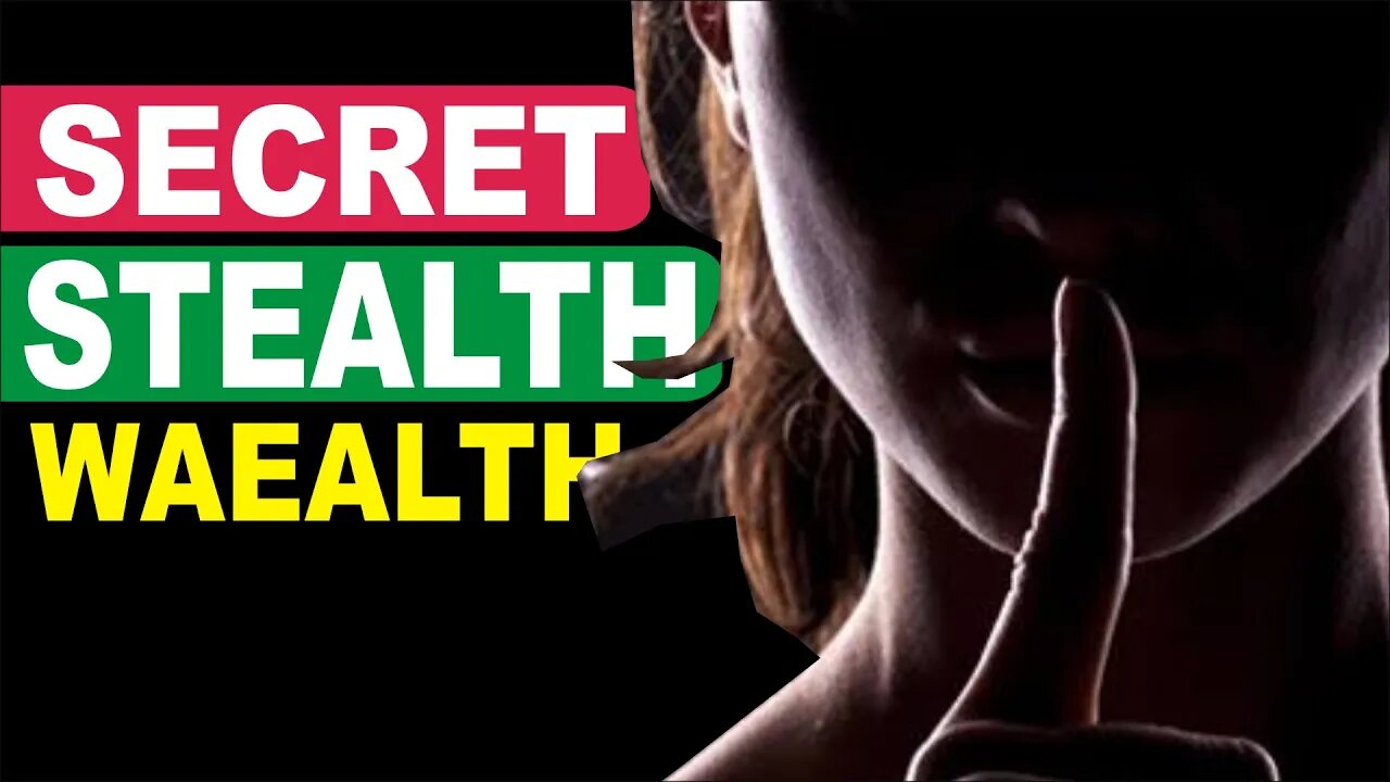 Extreme Stealth Wealth - How To SECRETLY BUILD WEALTH From Nothing