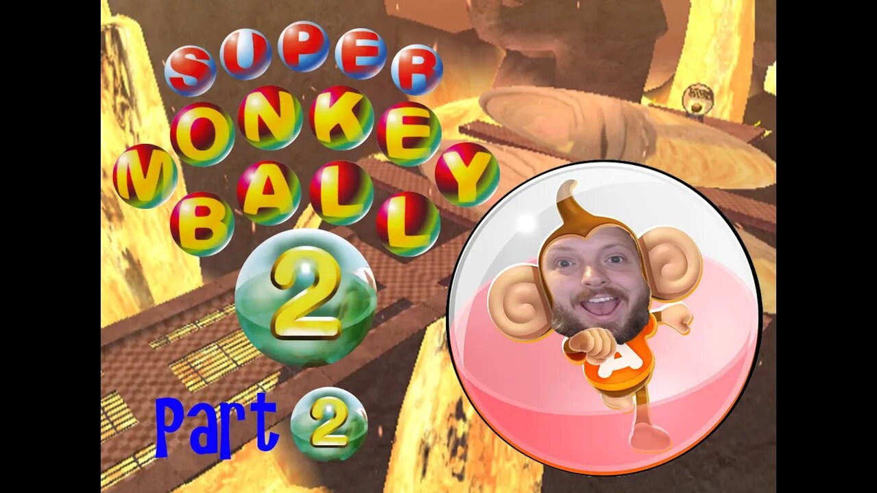 GO FASTER! || SUPER MONKEY BALL 2 (PART 2)