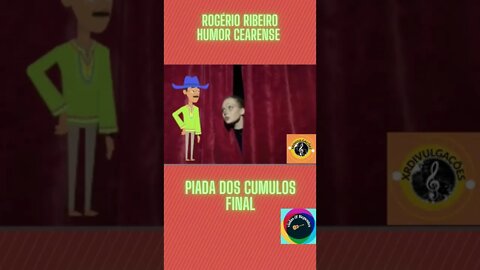 rogério ribeiro piada dos cumulos final humor cearense