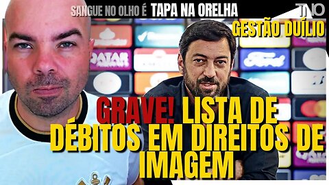GRAVE! CORINTHIANS EXPLODE DÉBITO EM DIREITOS DE IMAGEM E LISTA POSSUI EX-JOGADORES E AGÊNCIAS