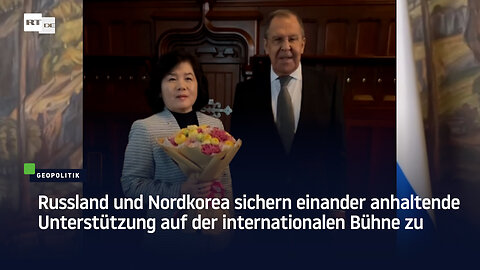 Russland und Nordkorea sichern einander anhaltende Unterstützung auf der internationalen Bühne zu