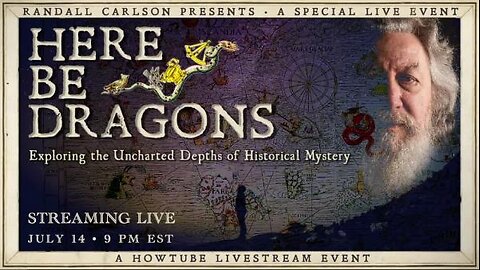 HERE BE DRAGONS Pt.1 | VIDEO-ON DEMAND by Randall Carlson, Exploring the Uncharted Depths of Historical Mystery, Part One of the Ongoing Series