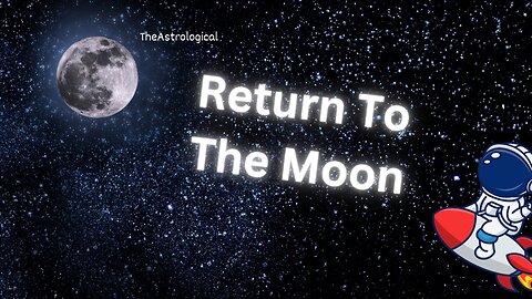 Return To The Moon| Trailer | TheAstrological |