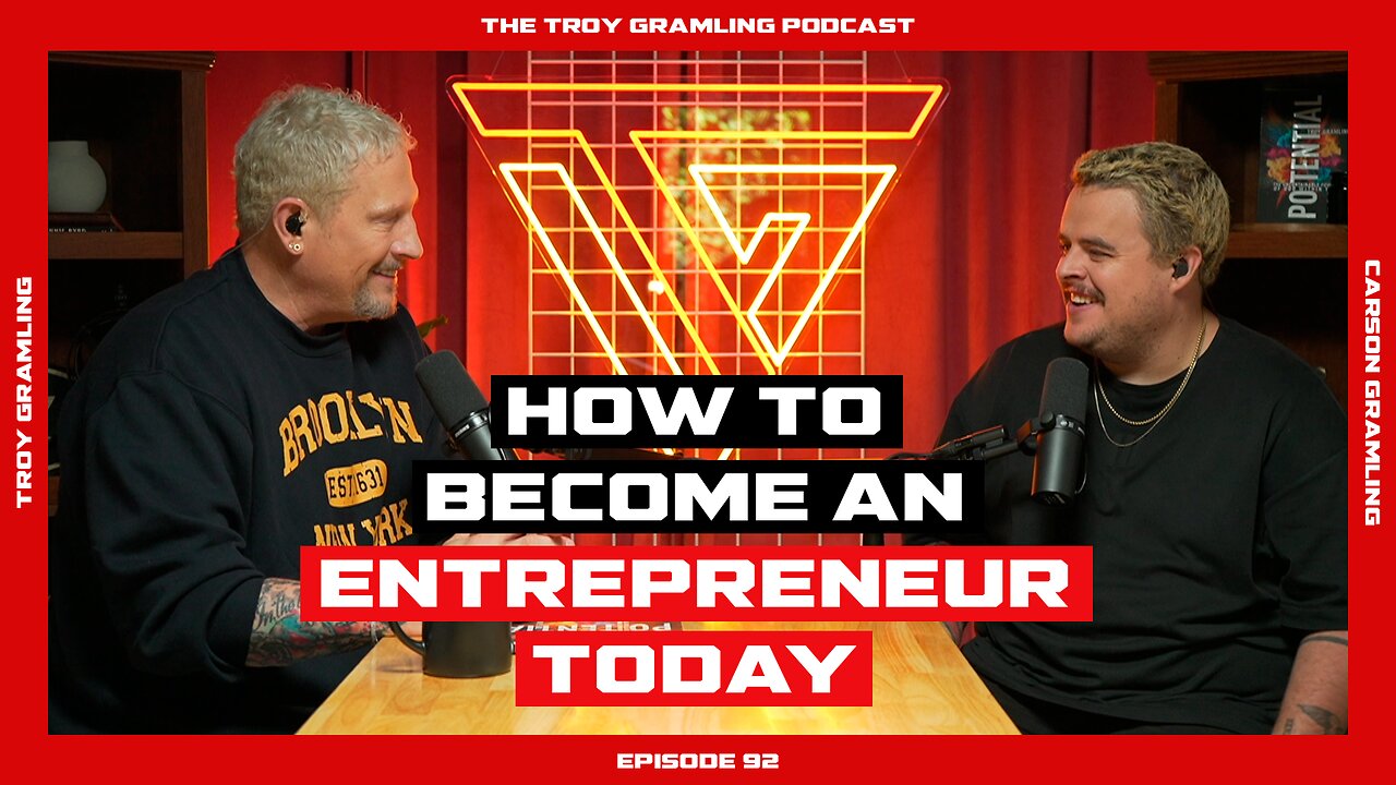 Ep 92: How to become an Entrepreneur Today | by Troy Gramling with Carson Gramling