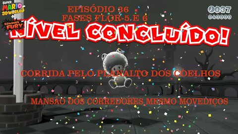 MARIO 3D WORLD EP 36 FASES FLOR 5 E 6