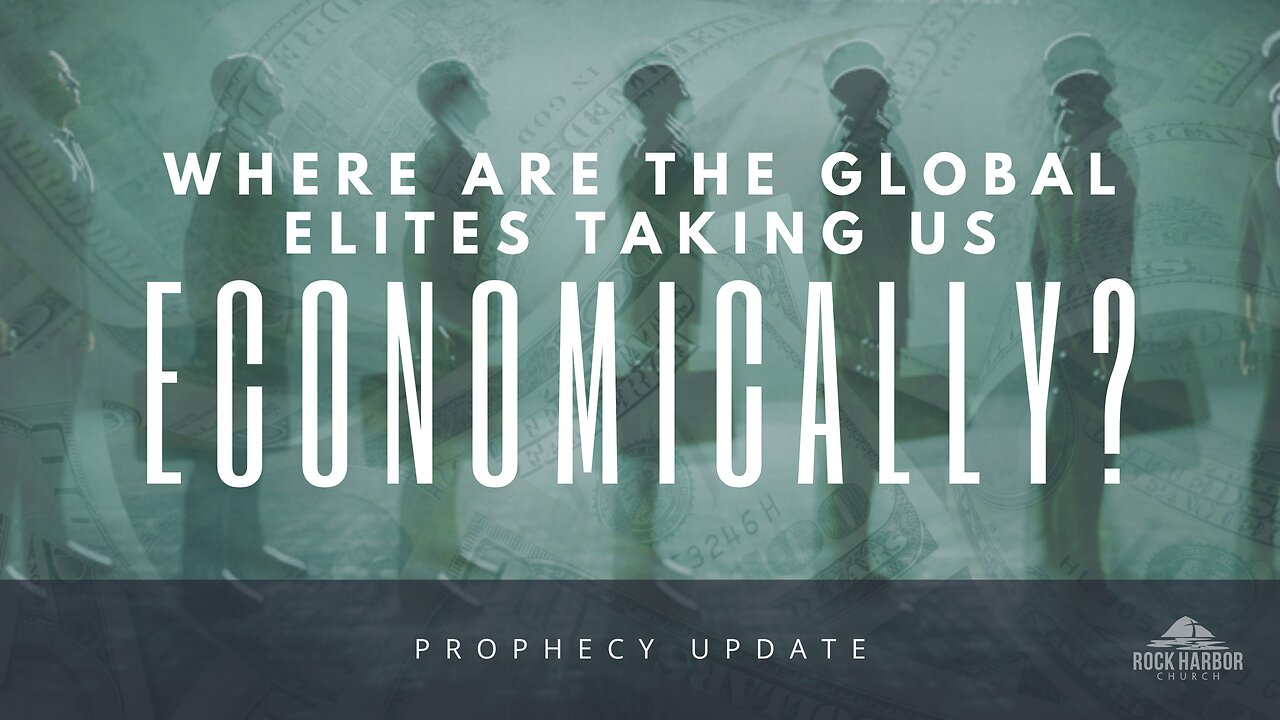 Where Are The Elites Taking Us Economically? [Prophecy Update]