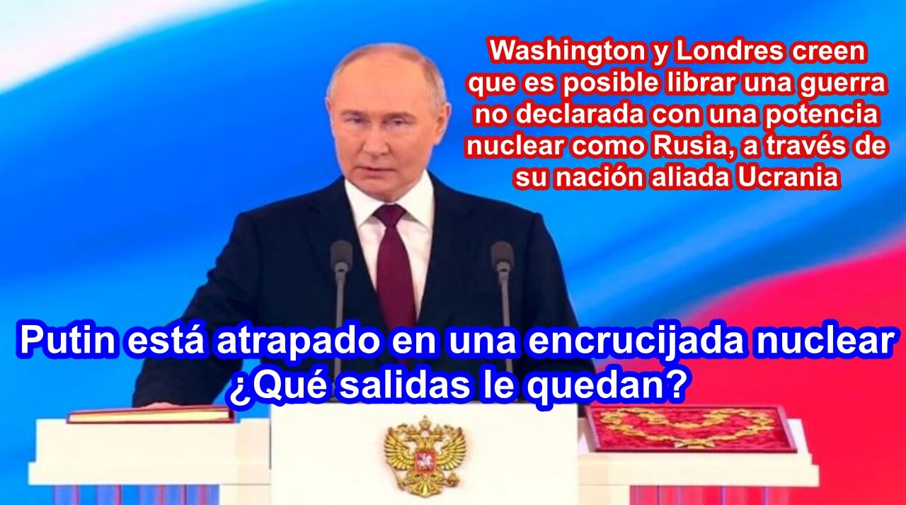 ¿Está Putin atrapado en una encrucijada nuclear en la guerra contra la OTAN?