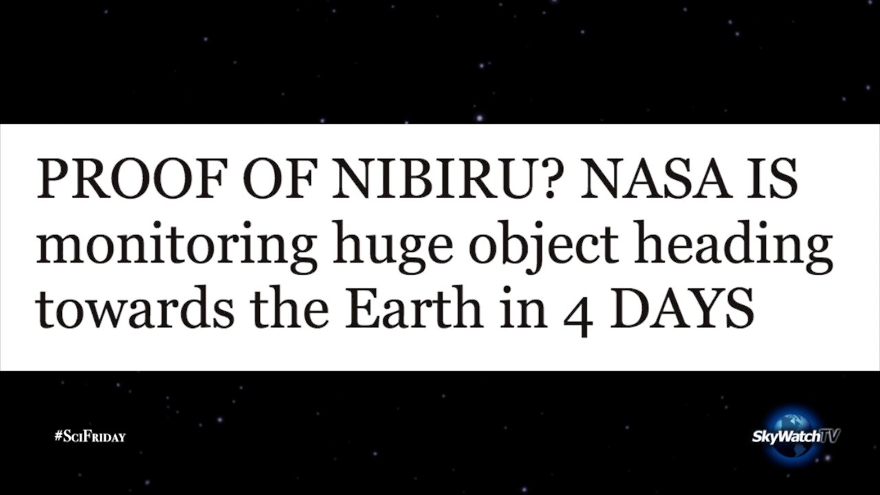 SciFriday: Nibiru is NOT Coming to Destroy Us
