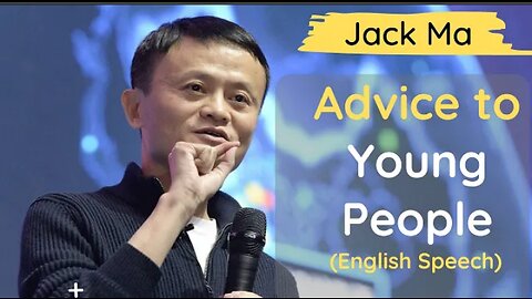 Jack Ma Motivation | Jack Ma's Advice For Young People | English Motivational Speech By Jack Ma