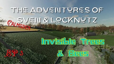 Calmsden / The Adventures of Sven & LockNutz / Lets Play / FS22 / Calmsden Farm / Oxygen David