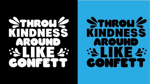 How to make "Throw kindness around like confetti" SVG Design -SVG CRAFT