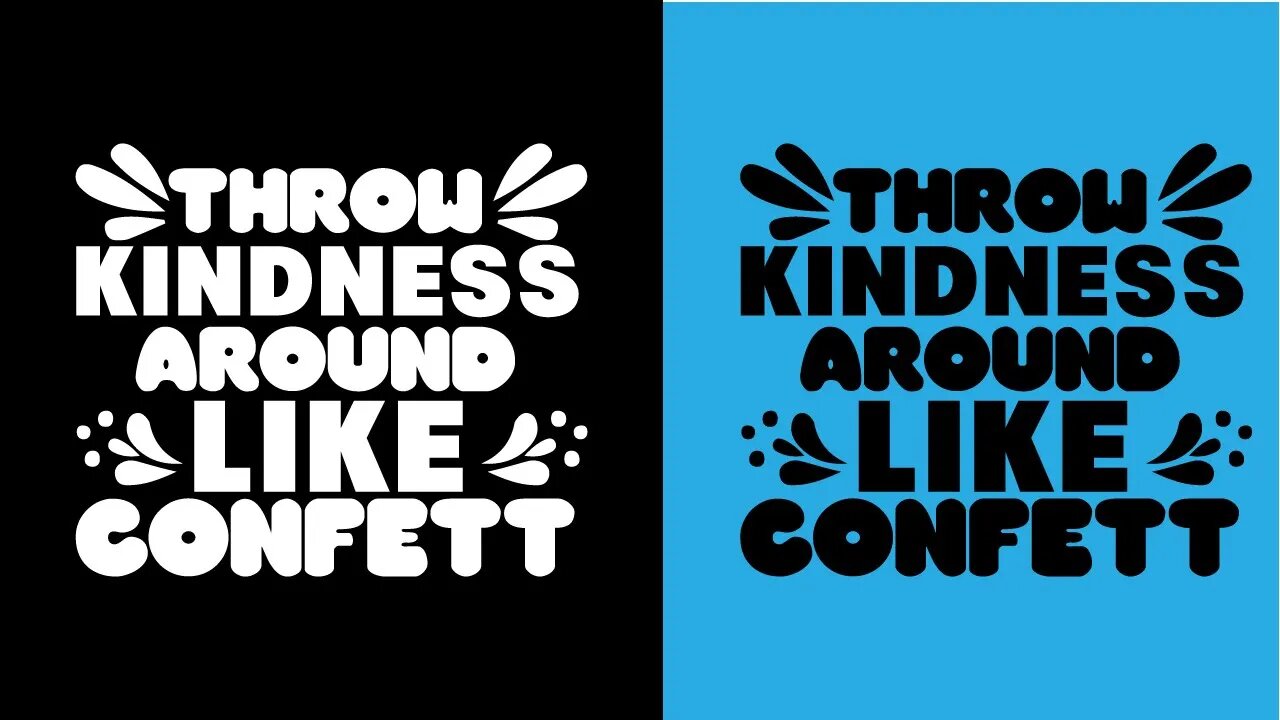 How to make "Throw kindness around like confetti" SVG Design -SVG CRAFT