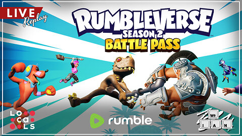 LIVE Replay: Hello Rumbleverse Season 2! Streaming Exclusively on Rumble!