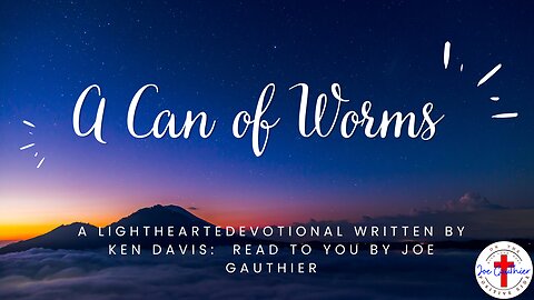 A Can of Worms