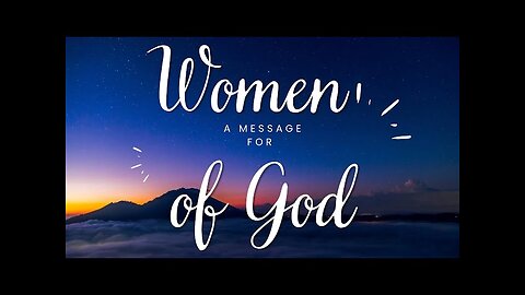 Women of God: An Encouraging Message for Women