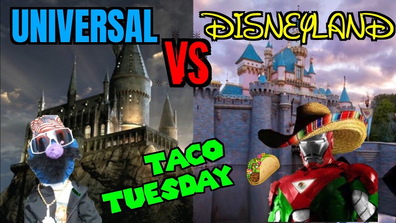 Taco Tuesday | Universal vs Disneyland | w/ Mexican Ironman