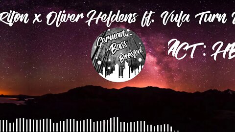 Riton x Oliver Heldens ft. Vula - Turn Me On (HBz Remix BassBoosted)