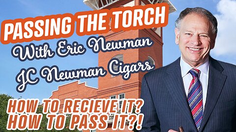 Passing the Torch with Eric Newman of JC Newman Cigars