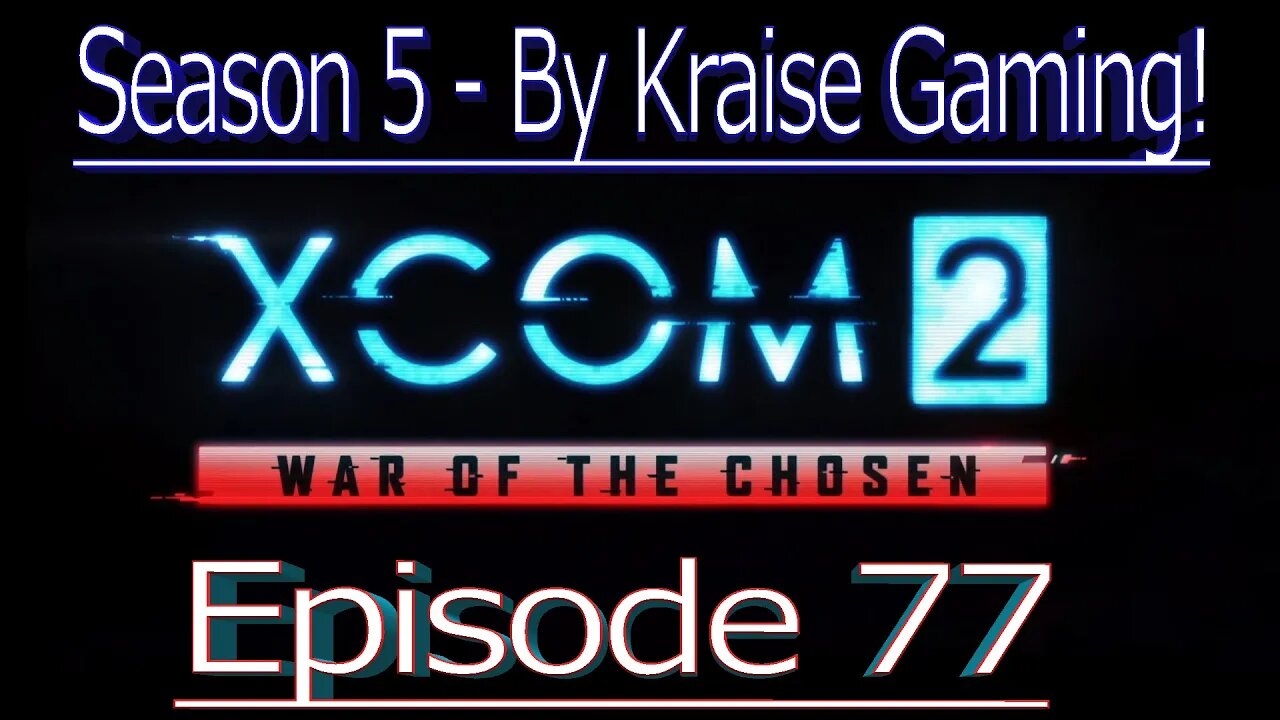 Ep77: No Fear Resistance! XCOM 2 WOTC, Modded Season 5 (Bigger Teams & Pods, RPG Overhall & More)