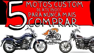 5 Motos Custom PARA INICIANTES, até 150cc, para NUNCA MAIS COMPRAR
