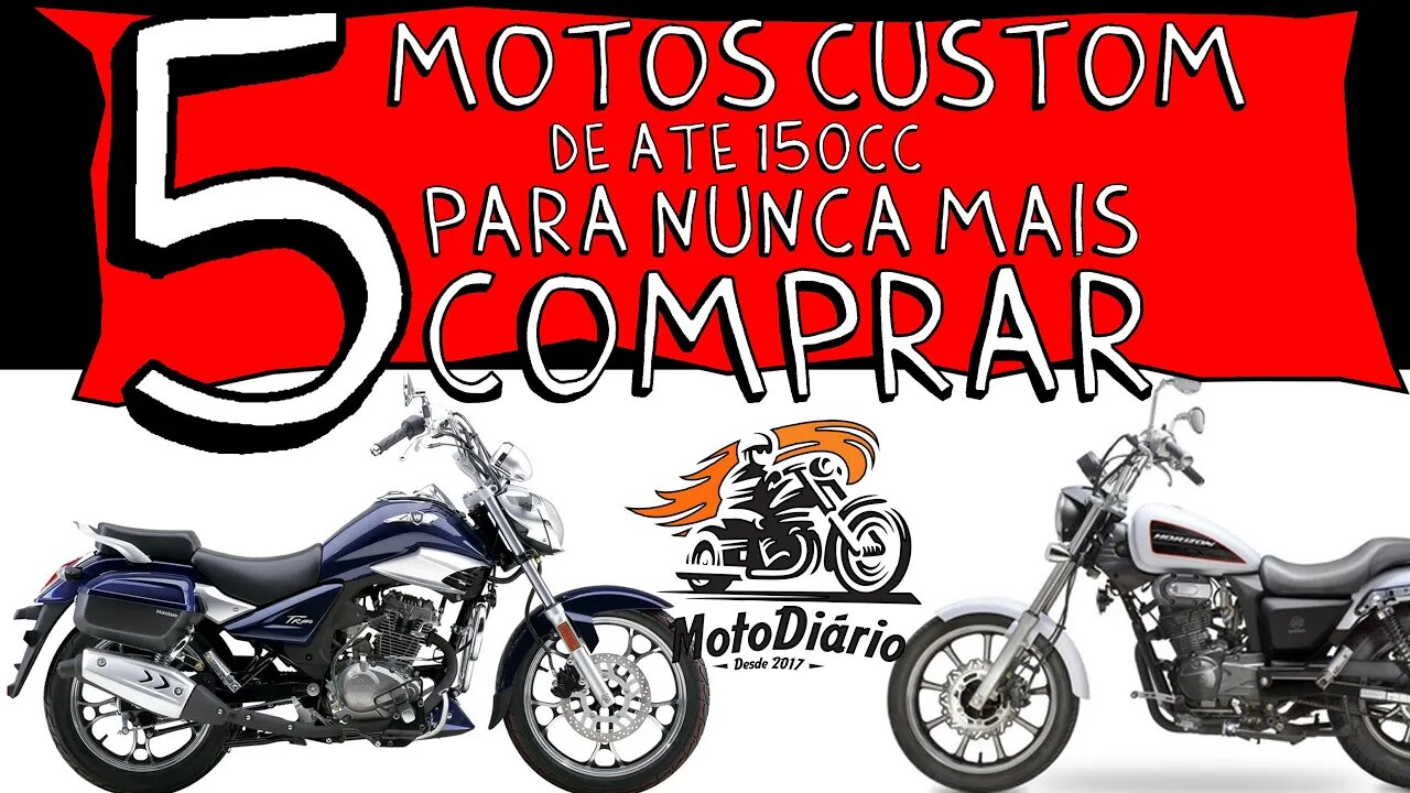 5 Motos Custom PARA INICIANTES, até 150cc, para NUNCA MAIS COMPRAR