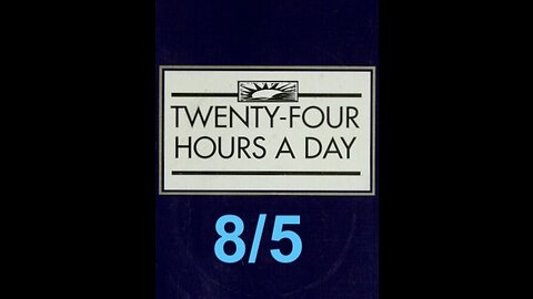 Twenty-Four Hours A Day Book Daily Reading – August 5 - A.A. - Serenity Prayer & Meditation