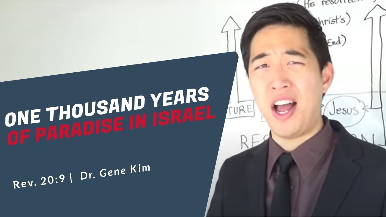 #144 One Thousand Years of Paradise In Israel (Rev. 209) Dr. Gene Kim