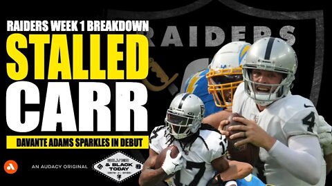 Stalled Carr? QB Struggles & Raiders Lose But It's No Time To Panic