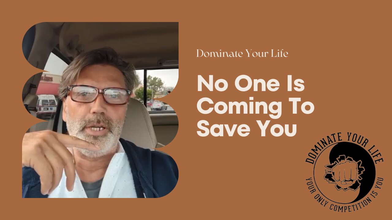 No One Is Coming To Save You