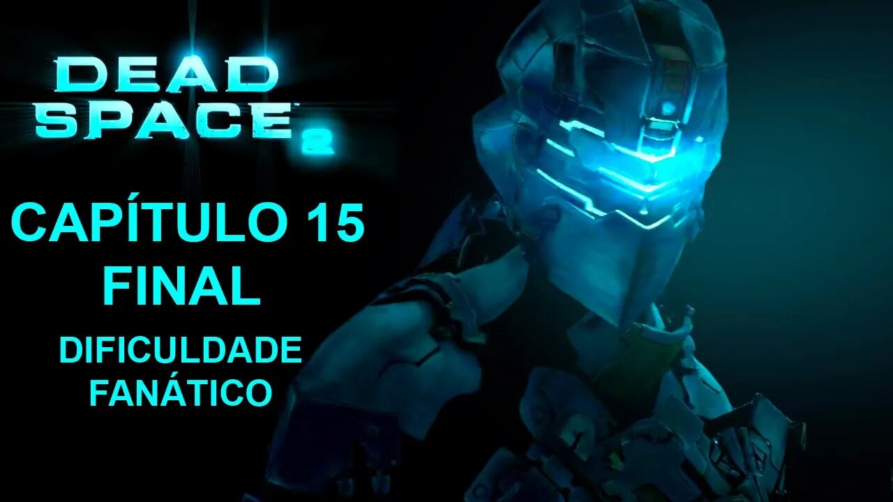 Dead Space 2 - [Capítulo 15 - Final] - Dificuldade Fanático - 1440p