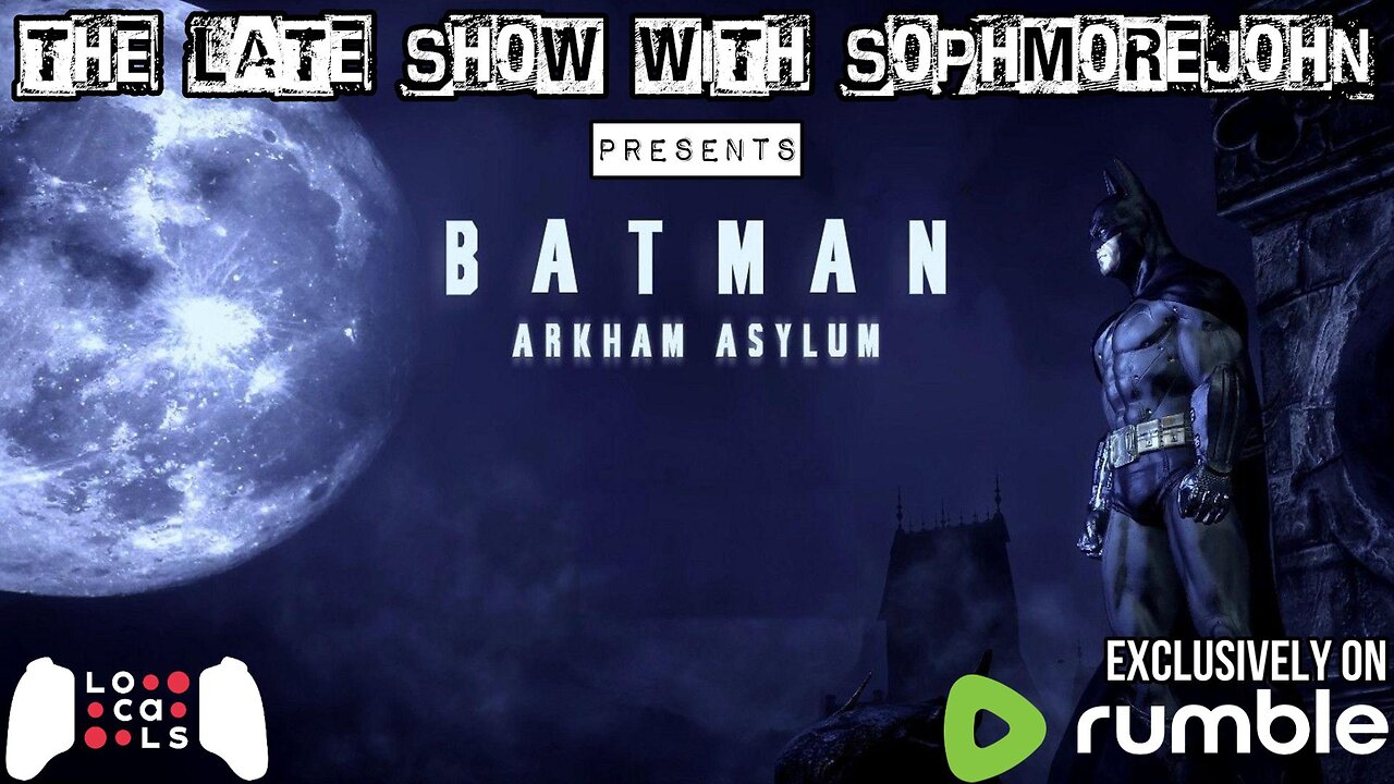 Don't Fear The Reaper | Episode 2 Season 1 | Batman: Arkham Asylum - The Late Show With sophmorejohn